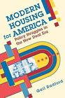 Modern Housing for America: Policy Struggles in the New Deal Era by Gail Radford (Paperback, 1997)