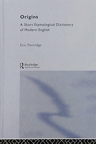 Origins: Short Etymological Dictionary of Modern English By Eric Partridge - Bild 1 von 1