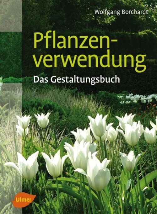 Thumbnail - Wolfgang Borchardt | Pflanzenverwendung | Buch | Deutsch (2013) | 316