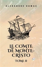 Le Comte de Monte-Cristo, Tome II (French Editon) (Hardback or Cased Book)