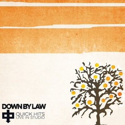 Down By Law / Quick Hits Live In Studio