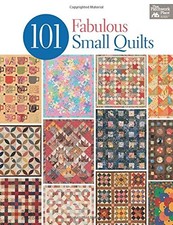 101 FABULOUS SMALL QUILTS By That Patchwork Place  Mint Condition 