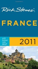 Rick Steves' France 2011 with map by Steves, Rick, Smith, Steve
