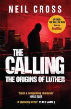 The Calling: A John Luther Novel by Neil Cross (English) Paperback Book