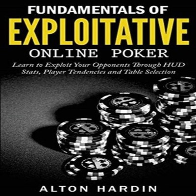 Fundamentals of Exploitative Online Poker Learn to Exploit Your O