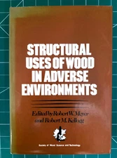 Structural Uses of Wood in Adverse Environments ed. Myer & Kellogg