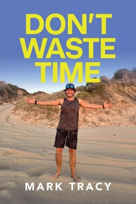 Don't Waste Time Mark Tracy Taschenbuch Englisch 2025 Green Hill Publishing