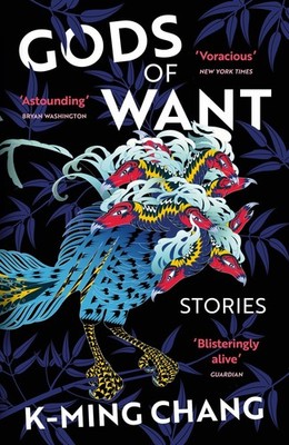 Gods of Want, K-Ming Chang
