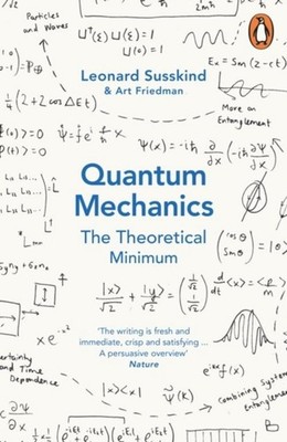 Art Friedman Quantum Mechanics: The Theoretical Minimum