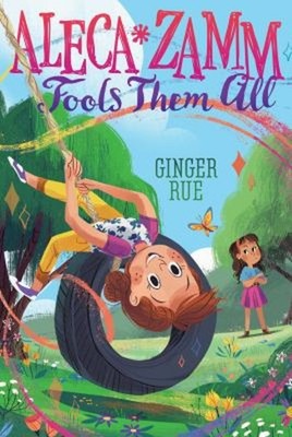 Aleca Zamm Fools Them All Hardcover Ginger Rue