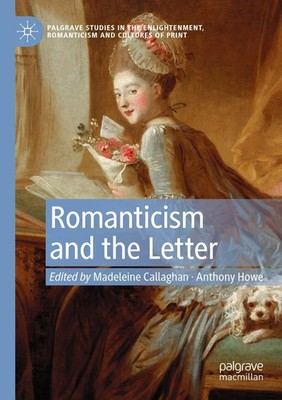 Madeleine Callaghan (u. a.) | Romanticism and the Letter | Taschenbuch (2021)