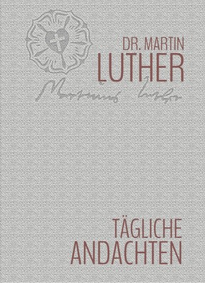 Tägliche Andachten | Dr. Martin Luther | Buch | Buch | Sola Gratia Medien