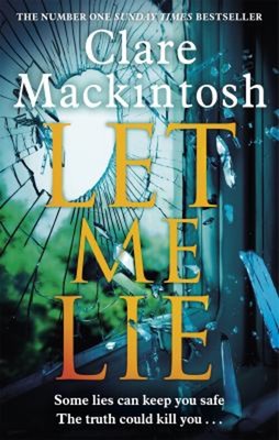 Let Me Lie : Die Nummer Eins Sonntag Mal Bestseller Taschenbuch