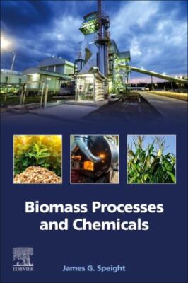 Biomass Processes and Chemicals, Paperback by Speight, James G., Brand New, F...
