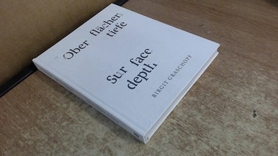 			Birgit Graschopf: Sur Face Depth, Hauptmann, Hans-Jurgen, Verlag 		