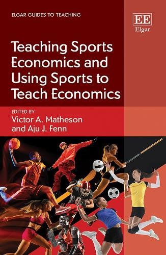 Teaching Sports Economics and Using Sports to Teach Economics - 9781035308170