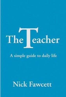 The Teacher: A Simple Guide to Daily ..., Fawcett, Nick