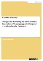 Strategisches Marketing Bei Der WüStenrot Bausparkasse Ag. Zielgruppenbildung Un
