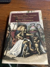 The Practicing Stoic: A Philosophical Users M...
