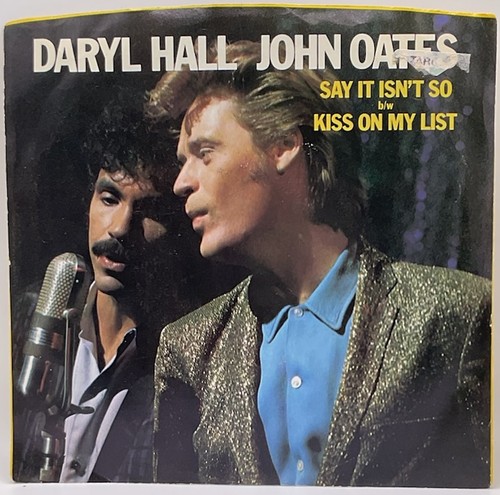 DARYL AND JOHN OATS/ SAY IT ISN'T SO/ KISS ON USED 7" W/ PIC SLEEVE VG+/VINYL NM