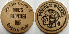 Moe's Frontier Bar Good For One Drink Wooden Nickel Trade Token Skagway Alaska