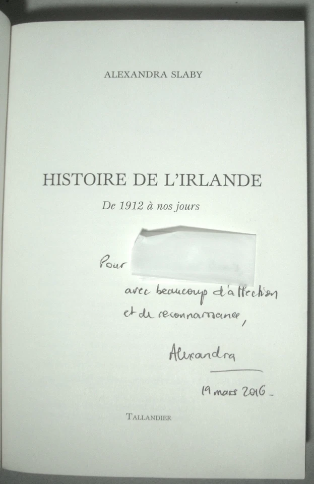 "Histoire de l'Irlande. De 1912 à nos jours", Alexandra SLABY. Tallandier, 2016 - Photo 4/4
