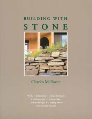 Building with Stone - Paperback By McRaven, Charles - GOOD