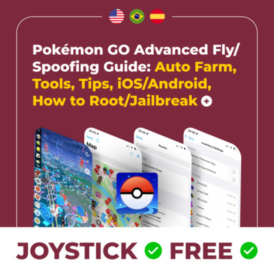 Pokémon GO Guide: Advanced Fly/Spoofing: Auto Farm, Tools, Tips, iOS/Android +