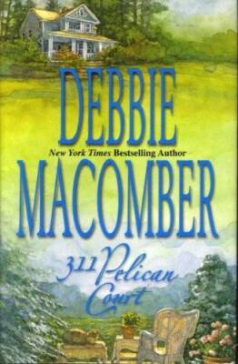 311 Pelican Court (Cedar Cove Series #3) - Hardcover By Debbie Macomber - GOOD