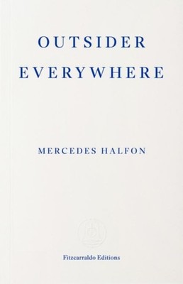Outsider Everywhere Mercedes Halfon