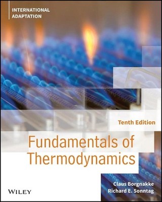 Fundamentals of Thermodynamics, International Adaptation by Claus Borgnakke Pape