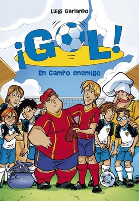 ¡Gol! 16 - En campo enemigo By Garlando, Luigi Luigi Garlando,