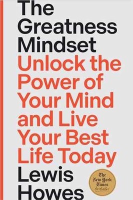 The Greatness Mindset: Unlock the Power - Hardcover, by Howes Lewis - Very Good