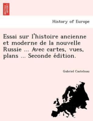 Essai sur l'histoire ancienne et moderne de la nouvelle Russie ... Avec carte...