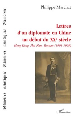 Lettres d'un diplomate en Chine au début du XXe siècle Philippe Marchat Buch