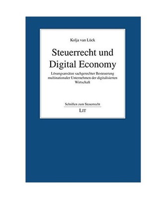Steuerrecht und Digital Economy: Lösungsansätze sachgerechter Besteuerung mult