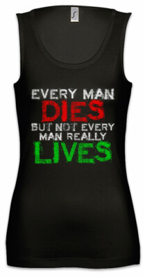Every Man Dies Damen Tank Top But Not Every Man Really Lives