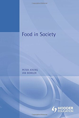 Food in Society: Economy, Culture, Geography (Hodder Arnold Publication)-Peter