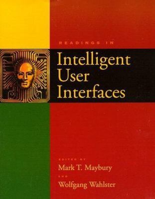Readings in Intelligent User Interfaces (Interactive Technologies)