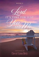 Cheryl Lynn Betz | Lord, It's Time For Just You And Me, Book 3 | Taschenbuch