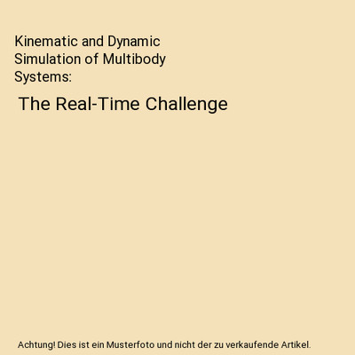 Kinematic and Dynamic Simulation of Multibody Systems: The Real-Time Challenge, 
