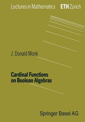 Cardinal Functions on Boolean Algebras by MONK (English) Paperback Book