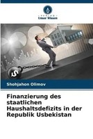 Shohjahon Olimov | Finanzierung Des Staatlichen Haushaltsdefizits In Der...