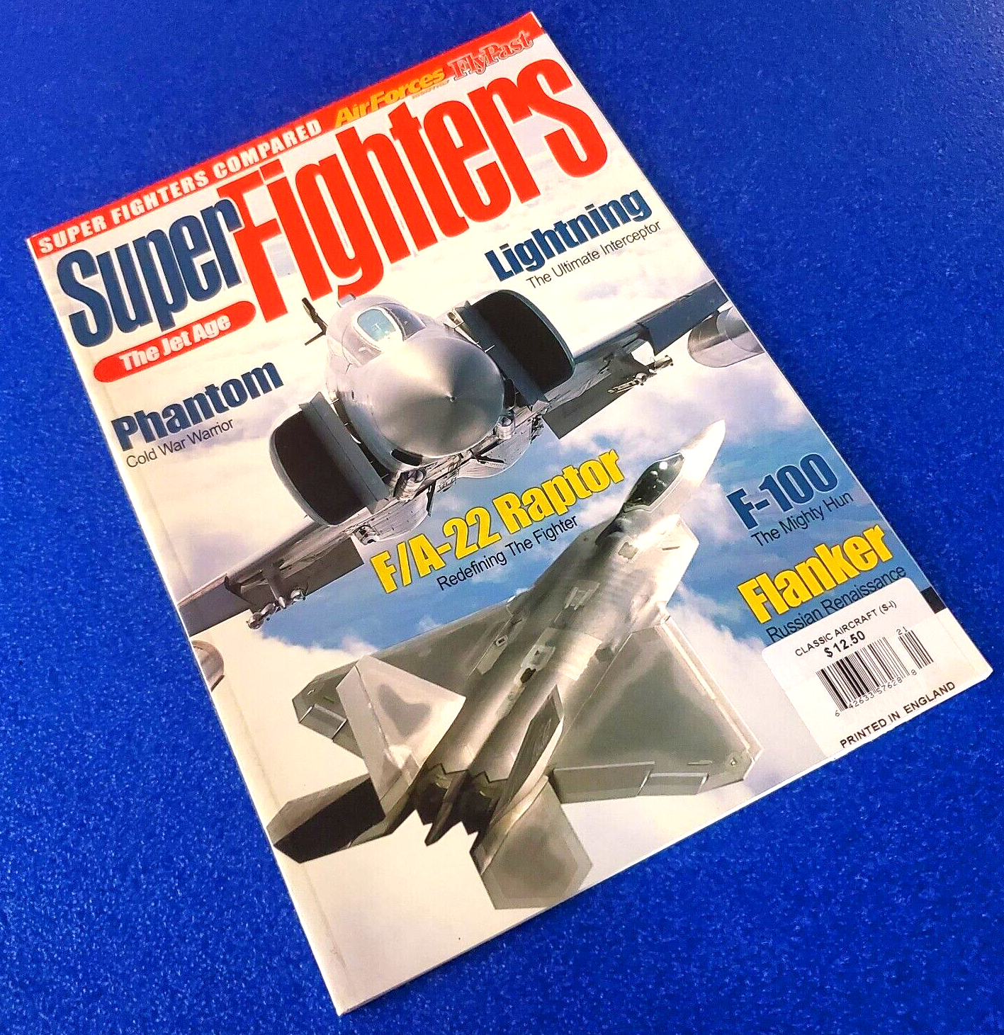 FLY PAST AIR FORCES MONTHY: SUPER FIGHTERS PHANTOM F/A-22 RAPTOR MAGAZINE
