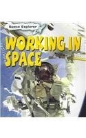 Working in Space (Space Explorer) - Whitehouse, Patricia - Acceptable - See ...