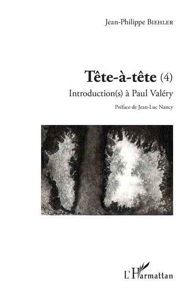 TêTe-à-TêTe | Tome 4 - Introduction à Paul ValéRy | Jean-Philippe Biehler | Buch-image
