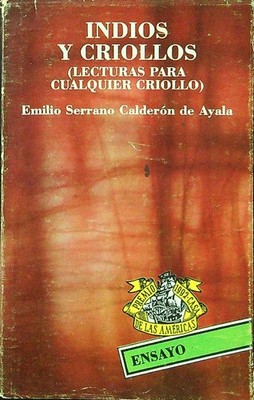 INDIANER UND KREOLEN SERRANO CALDERON DE AYALA EMILIO CASA DE LAS AMERICAS 1992 \