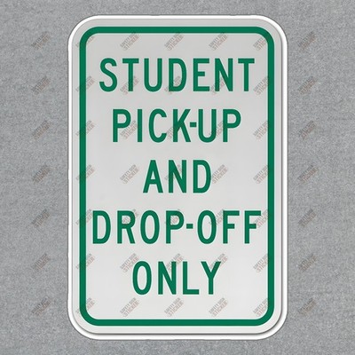 Student Pick Up and Drop Off Only Safety Sign Sticker Enhance School #114892