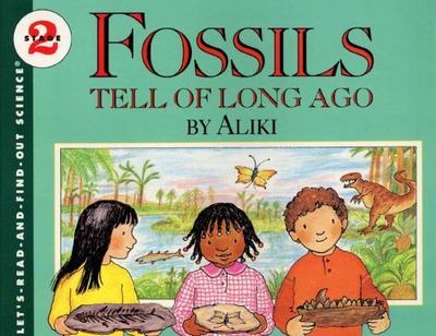 Fossils Tell Of Long Ago (Turtleback School & Library Binding Edition) by Aliki