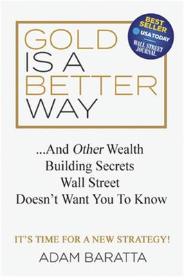 #ad #ad Gold Is a Better Way: And Other Wealth Building Secrets Wall Street Doesn#x27;t Want $16.83